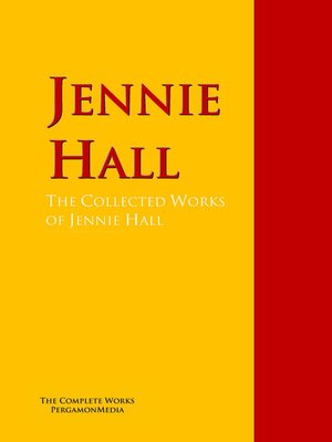 cover image of The Collected Works of Jennie Hall
